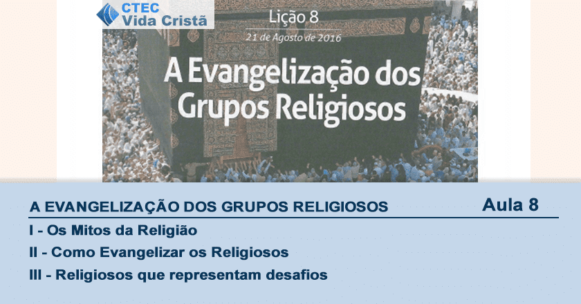 A evangelização dos grupos religiosos A evangelização dos grupos religiosos