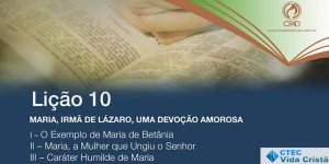 Maria, irmã de Lázaro, uma devoção amorosa