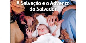 A Salvação e o Advento do Salvador