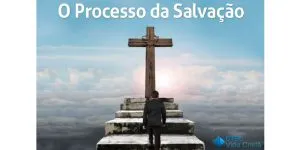 O processo da Salvação