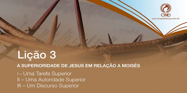 A Superioridade de Jesus em relação a Moisés