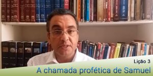 A chamada profética de Samuel