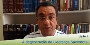 A degeneração da Liderança Sacerdotal