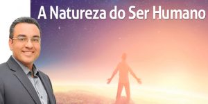 A natureza do ser humano