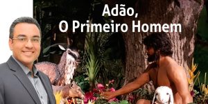 Adão o primeiro homem