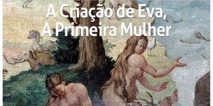 A criação de Eva - A primeira mulher