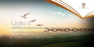 Libertos para uma nova vida em Cristo