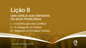 Uma Igreja que enfrenta os seus Problemas