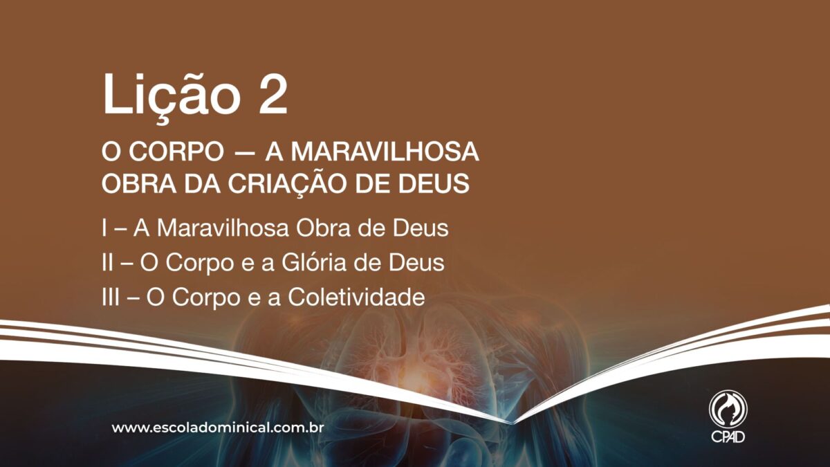Lição 2 – A Maravilhosa Obra da Criação de Deus Lição 2 - A Maravilhosa Obra da Criação de Deus