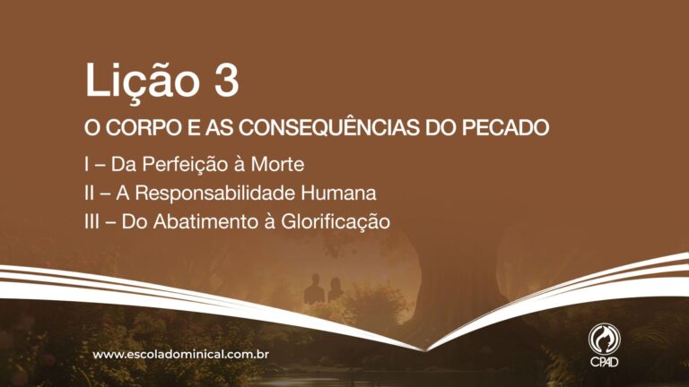 Lição 3 - O Corpo e as consequências do Pecado